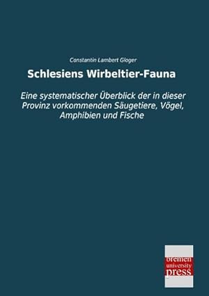 Seller image for Schlesiens Wirbeltier-Fauna for sale by BuchWeltWeit Ludwig Meier e.K.
