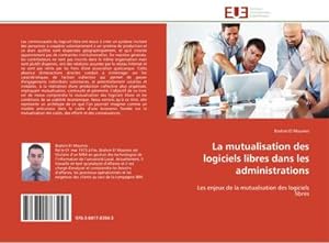 Seller image for La mutualisation des logiciels libres dans les administrations for sale by BuchWeltWeit Ludwig Meier e.K.