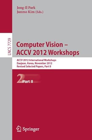 Seller image for Computer Vision - ACCV 2012 Workshops for sale by BuchWeltWeit Ludwig Meier e.K.