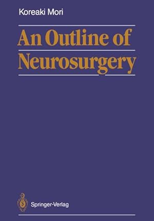 Seller image for An Outline of Neurosurgery for sale by BuchWeltWeit Ludwig Meier e.K.