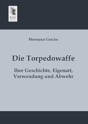 Seller image for Die Torpedowaffe for sale by BuchWeltWeit Ludwig Meier e.K.
