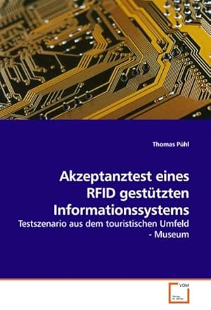 Seller image for Akzeptanztest eines RFID gesttzten Informationssystems for sale by BuchWeltWeit Ludwig Meier e.K.