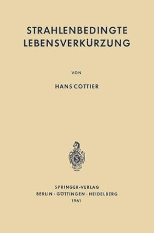 Bild des Verkufers fr Strahlenbedingte Lebensverkrzung zum Verkauf von BuchWeltWeit Ludwig Meier e.K.