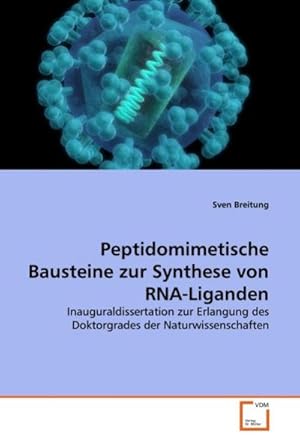Seller image for Peptidomimetische Bausteine zur Synthese von RNA-Liganden for sale by BuchWeltWeit Ludwig Meier e.K.