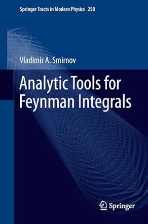 Seller image for Analytic Tools for Feynman Integrals for sale by BuchWeltWeit Ludwig Meier e.K.