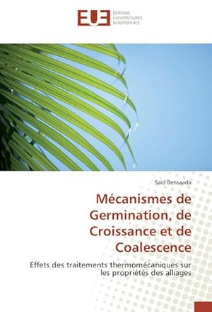 Seller image for Mcanismes de Germination, de Croissance et de Coalescence for sale by BuchWeltWeit Ludwig Meier e.K.