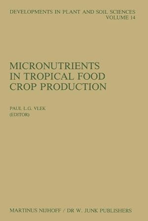 Seller image for Micronutrients in Tropical Food Crop Production for sale by BuchWeltWeit Ludwig Meier e.K.