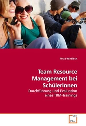 Immagine del venditore per Team Resource Management bei SchlerInnen venduto da BuchWeltWeit Ludwig Meier e.K.