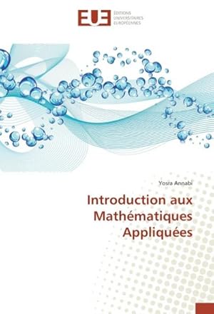 Imagen del vendedor de Introduction aux Mathmatiques Appliques a la venta por BuchWeltWeit Ludwig Meier e.K.