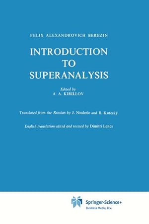 Bild des Verkufers fr Introduction to Superanalysis zum Verkauf von BuchWeltWeit Ludwig Meier e.K.