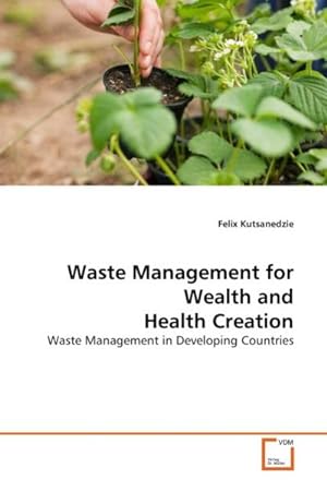 Seller image for Waste Management for Wealth and Health Creation for sale by BuchWeltWeit Ludwig Meier e.K.