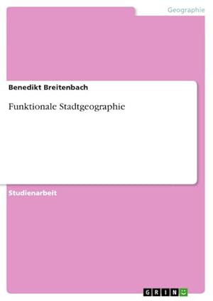 Seller image for Funktionale Stadtgeographie for sale by BuchWeltWeit Ludwig Meier e.K.