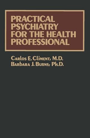 Imagen del vendedor de Practical Psychiatry for the Health Professional a la venta por BuchWeltWeit Ludwig Meier e.K.