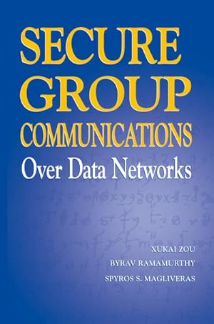 Immagine del venditore per Secure Group Communications Over Data Networks venduto da BuchWeltWeit Ludwig Meier e.K.