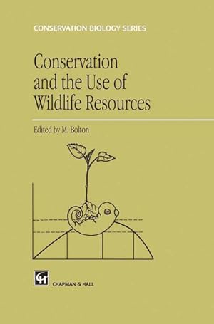 Bild des Verkufers fr Conservation and the Use of Wildlife Resources zum Verkauf von BuchWeltWeit Ludwig Meier e.K.