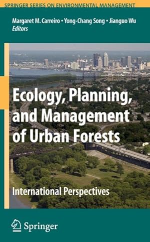 Imagen del vendedor de Ecology, Planning, and Management of Urban Forests a la venta por BuchWeltWeit Ludwig Meier e.K.