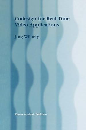 Image du vendeur pour Codesign for Real-Time Video Applications mis en vente par BuchWeltWeit Ludwig Meier e.K.