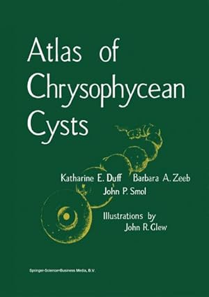 Imagen del vendedor de Atlas of Chrysophycean Cysts a la venta por BuchWeltWeit Ludwig Meier e.K.