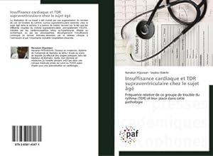 Image du vendeur pour Insuffisance cardiaque et TDR supraventriculaire chez le sujet g mis en vente par BuchWeltWeit Ludwig Meier e.K.