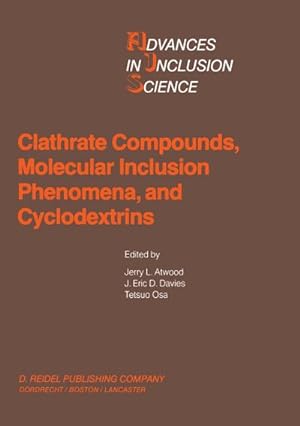 Seller image for Clathrate Compounds, Molecular Inclusion Phenomena, and Cyclodextrins for sale by BuchWeltWeit Ludwig Meier e.K.