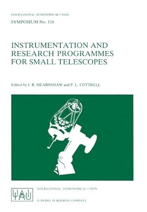 Imagen del vendedor de Instrumentation and Research Programmes for Small Telescopes a la venta por BuchWeltWeit Ludwig Meier e.K.