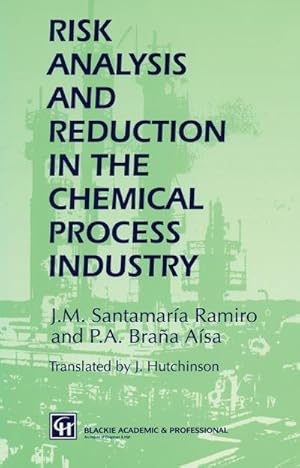 Image du vendeur pour Risk Analysis and Reduction in the Chemical Process Industry mis en vente par BuchWeltWeit Ludwig Meier e.K.