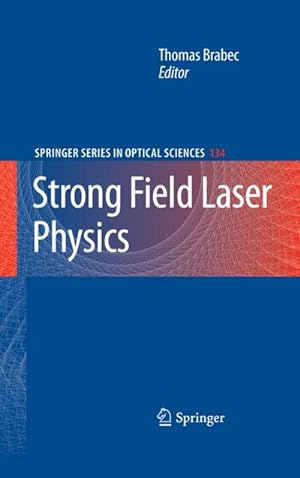 Seller image for Strong Field Laser Physics for sale by BuchWeltWeit Ludwig Meier e.K.