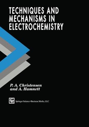 Bild des Verkufers fr Techniques and Mechanisms in Electrochemistry zum Verkauf von BuchWeltWeit Ludwig Meier e.K.