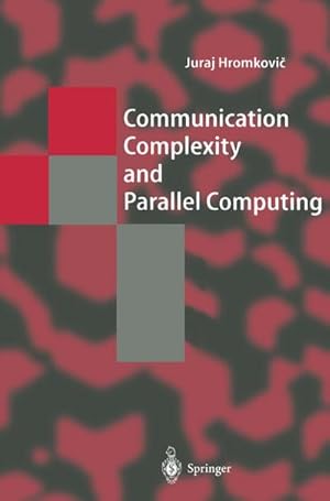 Bild des Verkufers fr Communication Complexity and Parallel Computing zum Verkauf von BuchWeltWeit Ludwig Meier e.K.