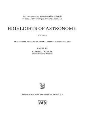 Image du vendeur pour Highlights of Astronomy, Volume 5 mis en vente par BuchWeltWeit Ludwig Meier e.K.