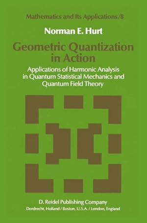 Seller image for Geometric Quantization in Action for sale by BuchWeltWeit Ludwig Meier e.K.