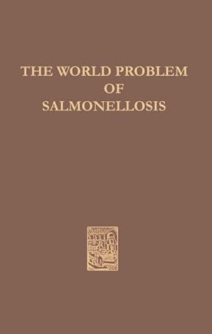 Imagen del vendedor de The World Problem of Salmonellosis a la venta por BuchWeltWeit Ludwig Meier e.K.