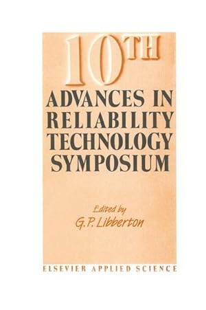 Imagen del vendedor de 10th Advances in Reliability Technology Symposium a la venta por BuchWeltWeit Ludwig Meier e.K.
