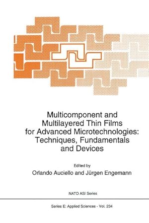 Bild des Verkufers fr Multicomponent and Multilayered Thin Films for Advanced Microtechnologies: Techniques, Fundamentals and Devices zum Verkauf von BuchWeltWeit Ludwig Meier e.K.