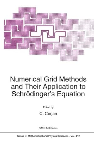 Image du vendeur pour Numerical Grid Methods and Their Application to Schrdingers Equation mis en vente par BuchWeltWeit Ludwig Meier e.K.