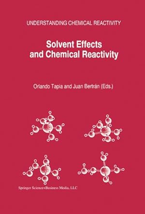 Seller image for Solvent Effects and Chemical Reactivity for sale by BuchWeltWeit Ludwig Meier e.K.