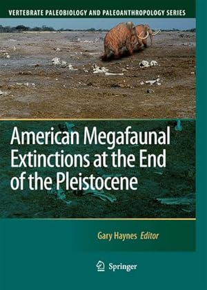 Bild des Verkufers fr American Megafaunal Extinctions at the End of the Pleistocene zum Verkauf von BuchWeltWeit Ludwig Meier e.K.
