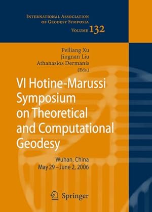 Immagine del venditore per VI Hotine-Marussi Symposium on Theoretical and Computational Geodesy venduto da BuchWeltWeit Ludwig Meier e.K.