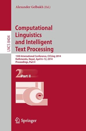 Image du vendeur pour Computational Linguistics and Intelligent Text Processing mis en vente par BuchWeltWeit Ludwig Meier e.K.
