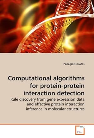 Bild des Verkufers fr Computational algorithms for protein-protein interaction detection zum Verkauf von BuchWeltWeit Ludwig Meier e.K.