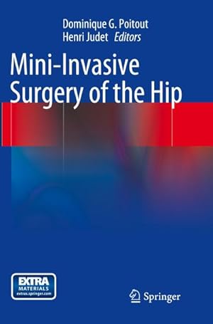 Bild des Verkufers fr Mini-Invasive Surgery of the Hip zum Verkauf von BuchWeltWeit Ludwig Meier e.K.