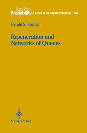 Bild des Verkufers fr Regeneration and Networks of Queues zum Verkauf von BuchWeltWeit Ludwig Meier e.K.