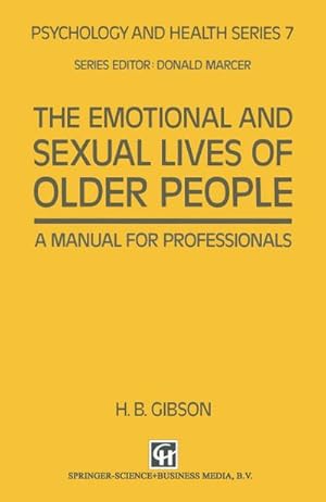 Image du vendeur pour The Emotional and Sexual Lives of Older People mis en vente par BuchWeltWeit Ludwig Meier e.K.