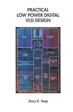 Seller image for Practical Low Power Digital VLSI Design for sale by BuchWeltWeit Ludwig Meier e.K.