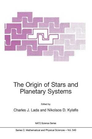 Image du vendeur pour The Origin of Stars and Planetary Systems mis en vente par BuchWeltWeit Ludwig Meier e.K.