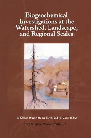 Seller image for Biogeochemical Investigations at Watershed, Landscape, and Regional Scales for sale by BuchWeltWeit Ludwig Meier e.K.