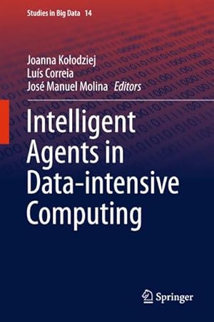Seller image for Intelligent Agents in Data-intensive Computing for sale by BuchWeltWeit Ludwig Meier e.K.