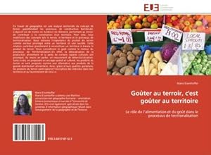 Image du vendeur pour Goter au terroir, c'est goter au territoire mis en vente par BuchWeltWeit Ludwig Meier e.K.