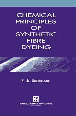 Imagen del vendedor de Chemical Principles of Synthetic Fibre Dyeing a la venta por BuchWeltWeit Ludwig Meier e.K.