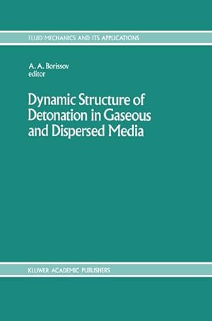 Seller image for Dynamic Structure of Detonation in Gaseous and Dispersed Media for sale by BuchWeltWeit Ludwig Meier e.K.